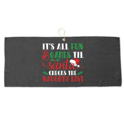 It's All Fun And Games Until Santa Checks Naughty List Xmas Gift Large Microfiber Waffle Golf Towel