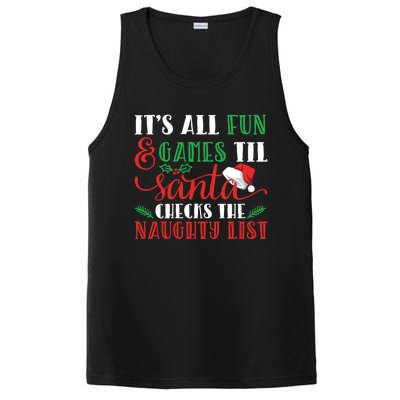 It's All Fun And Games Until Santa Checks Naughty List Xmas Gift PosiCharge Competitor Tank