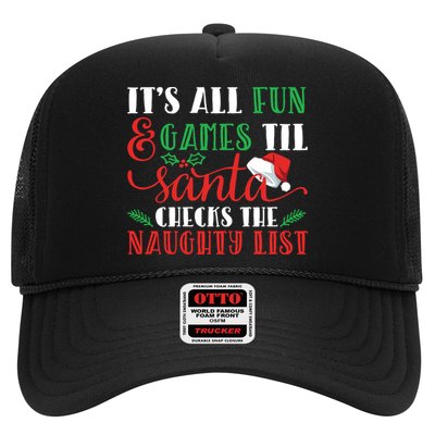 It's All Fun And Games Until Santa Checks Naughty List Xmas Gift Trucker Hat