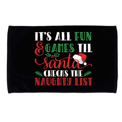It's All Fun And Games Until Santa Checks Naughty List Xmas Gift Microfiber Hand Towel