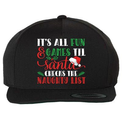 It's All Fun And Games Until Santa Checks Naughty List Xmas Gift Wool Snapback Cap