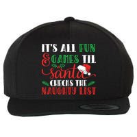 It's All Fun And Games Until Santa Checks Naughty List Xmas Gift Wool Snapback Cap
