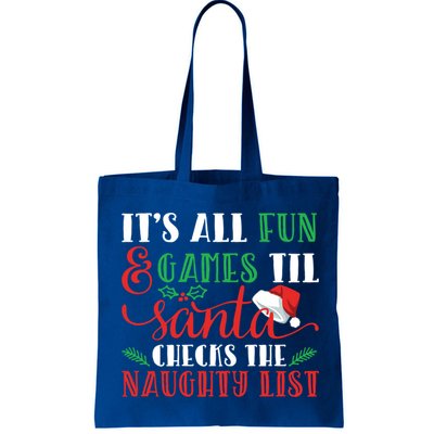 It's All Fun And Games Until Santa Checks Naughty List Xmas Gift Bag