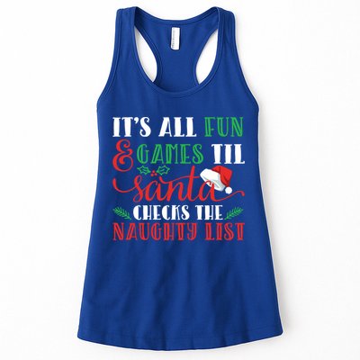 It's All Fun And Games Until Santa Checks Naughty List Xmas Gift Womens Tank Top