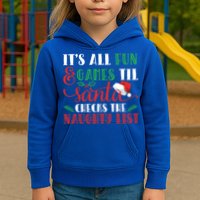 It's All Fun And Games Until Santa Checks Naughty List Xmas Gift Kids Hoodie