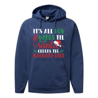 It's All Fun And Games Until Santa Checks Naughty List Xmas Gift Performance Fleece Hoodie