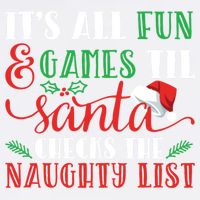 It's All Fun And Games Until Santa Checks Naughty List Xmas Gift Garment-Dyed Sweatshirt