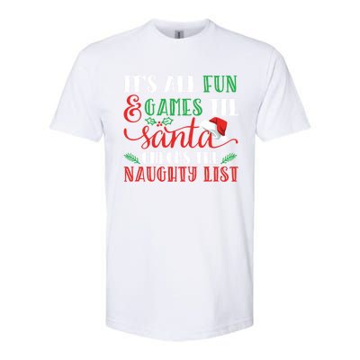 It's All Fun And Games Until Santa Checks Naughty List Xmas Gift Softstyle CVC T-Shirt