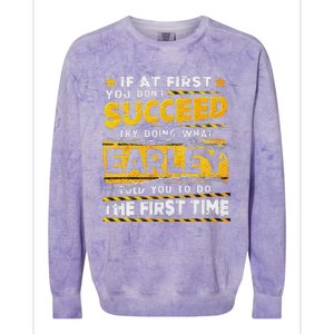 If At First You DonT Succeed Try Doing What Earley Colorblast Crewneck Sweatshirt