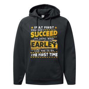 If At First You DonT Succeed Try Doing What Earley Performance Fleece Hoodie