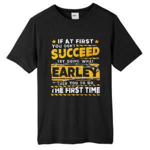 If At First You DonT Succeed Try Doing What Earley Tall Fusion ChromaSoft Performance T-Shirt