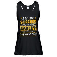 If At First You DonT Succeed Try Doing What Earley Ladies Essential Flowy Tank