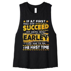 If At First You DonT Succeed Try Doing What Earley Women's Racerback Cropped Tank