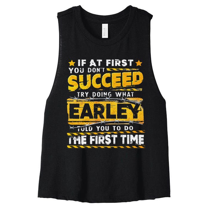 If At First You DonT Succeed Try Doing What Earley Women's Racerback Cropped Tank