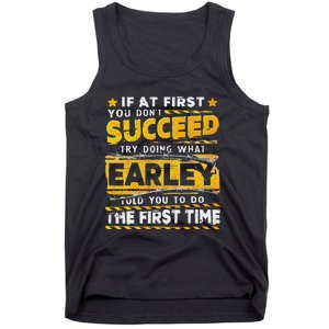 If At First You DonT Succeed Try Doing What Earley Tank Top