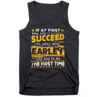 If At First You DonT Succeed Try Doing What Earley Tank Top