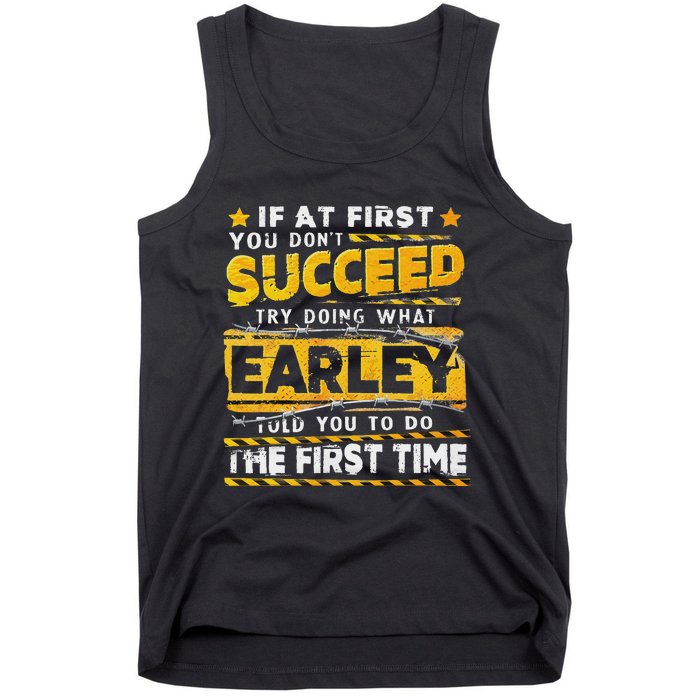 If At First You DonT Succeed Try Doing What Earley Tank Top