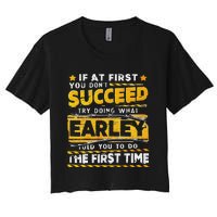 If At First You DonT Succeed Try Doing What Earley Women's Crop Top Tee