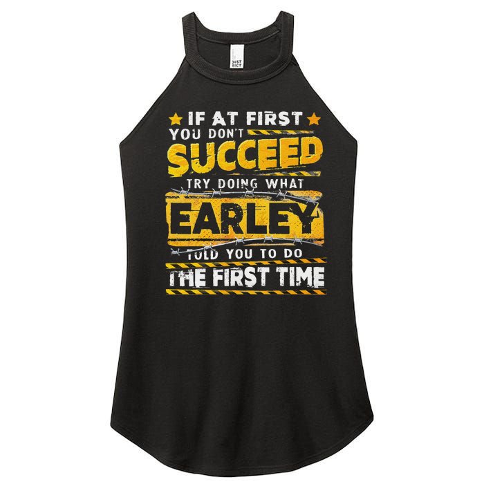 If At First You DonT Succeed Try Doing What Earley Women's Perfect Tri Rocker Tank