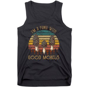 IM A Fungi With Good Morels Funny Mushroom Bohos Tank Top