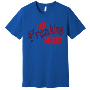 I Am Freaking Merry Red Christmas Spirit Gift Premium T-Shirt