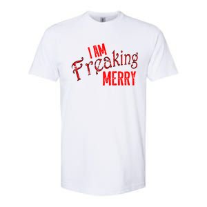 I Am Freaking Merry Red Christmas Spirit Gift Softstyle CVC T-Shirt