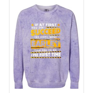 If At First You DonT Succeed Try Doing What Earley Colorblast Crewneck Sweatshirt