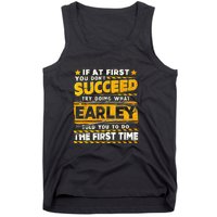 If At First You DonT Succeed Try Doing What Earley Tank Top