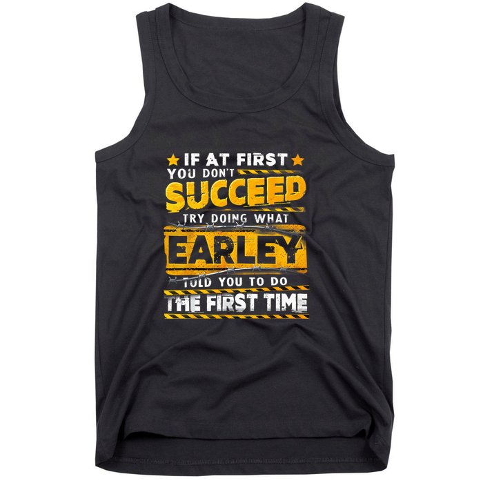 If At First You DonT Succeed Try Doing What Earley Tank Top