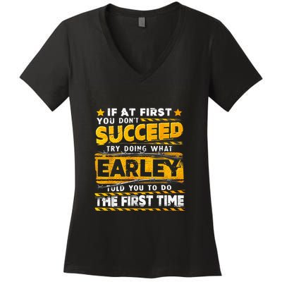 If At First You DonT Succeed Try Doing What Earley Women's V-Neck T-Shirt