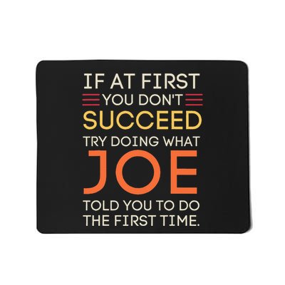 If At First You DonT Succeed Try Doing What Joe Mousepad