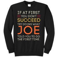 If At First You DonT Succeed Try Doing What Joe Tall Sweatshirt