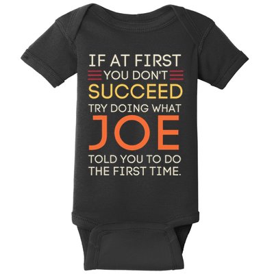 If At First You DonT Succeed Try Doing What Joe Baby Bodysuit