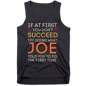 If At First You DonT Succeed Try Doing What Joe Tank Top