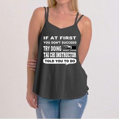 If at First You Don't Succeed Tai Chi Instructor Women's Strappy Tank