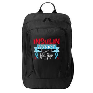 Insulin Addict For Life Diabetes Awareness City Backpack