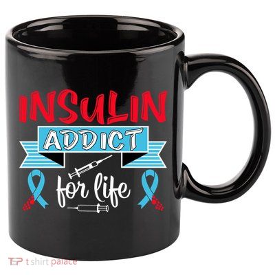 Insulin Addict For Life Diabetes Awareness 11oz C Handle Ceramic Mug