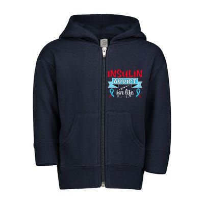 Insulin Addict For Life Diabetes Awareness Toddler Zip Fleece Hoodie