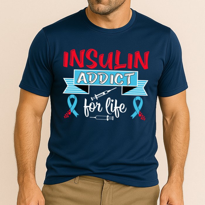 Insulin Addict For Life Diabetes Awareness Cooling Performance Crew T-Shirt