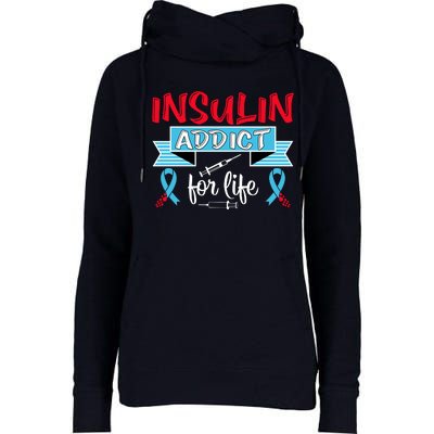 Insulin Addict For Life Diabetes Awareness Womens Funnel Neck Pullover Hood