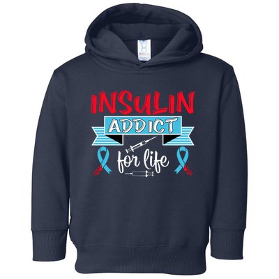 Insulin Addict For Life Diabetes Awareness Toddler Hoodie