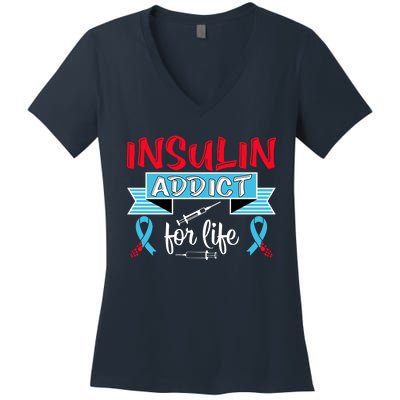 Insulin Addict For Life Diabetes Awareness Women's V-Neck T-Shirt