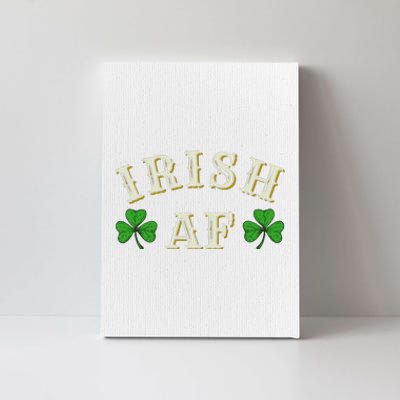 Irish AF Funny St Patricks Day Drinking Canvas