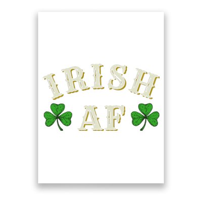 Irish AF Funny St Patricks Day Drinking Poster