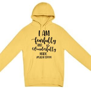 I Am Fearfully And Wonderfully Made Psalm 13914 Christian Meaningful Gift Premium Pullover Hoodie