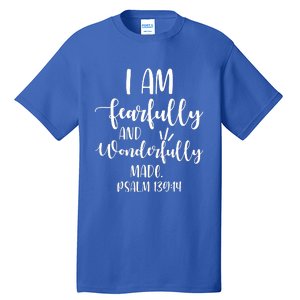 I Am Fearfully And Wonderfully Made Psalm 13914 Christian Meaningful Gift Tall T-Shirt