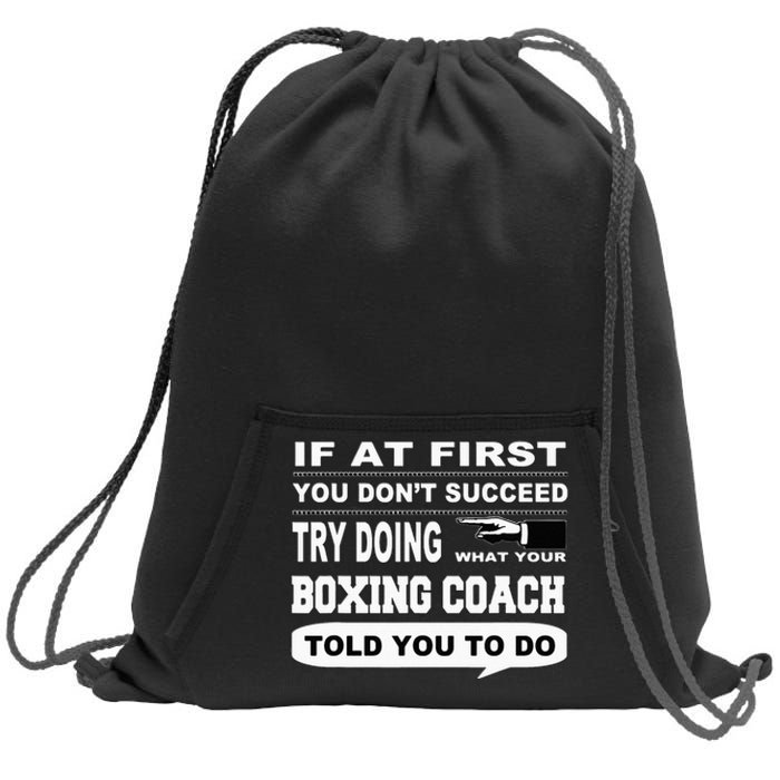 If At First You Dont Succeed Boxing Coach Sweatshirt Cinch Pack Bag