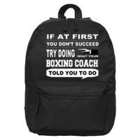 If At First You Dont Succeed Boxing Coach 16 in Basic Backpack