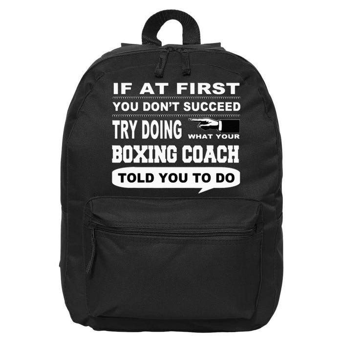 If At First You Dont Succeed Boxing Coach 16 in Basic Backpack