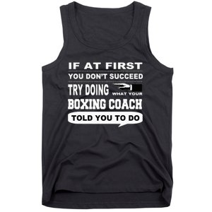 If At First You Dont Succeed Boxing Coach Tank Top